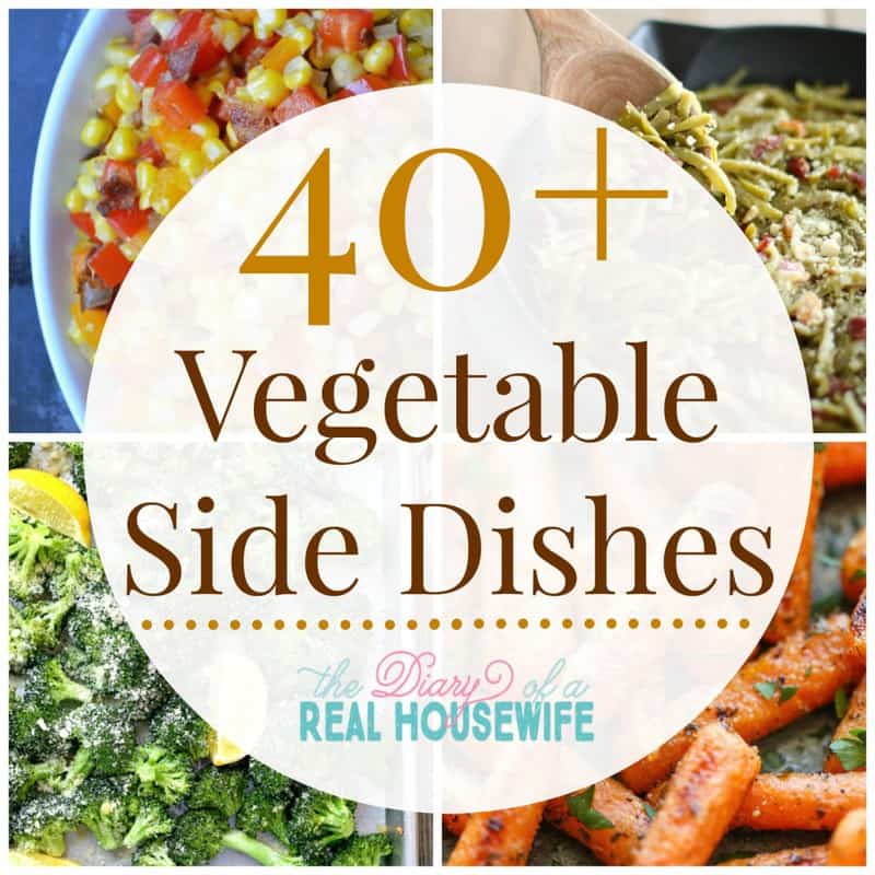 40 plus vegetable side dishes recipe roundup collage