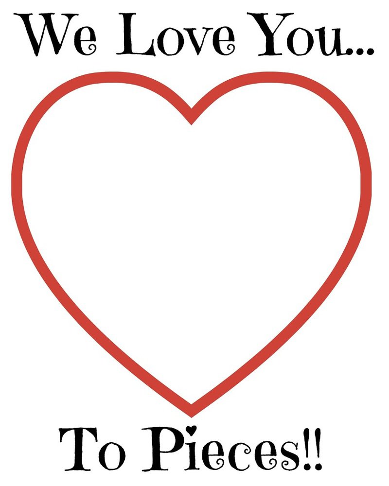 Valentine's Day Craft printout We Love You To Pieces