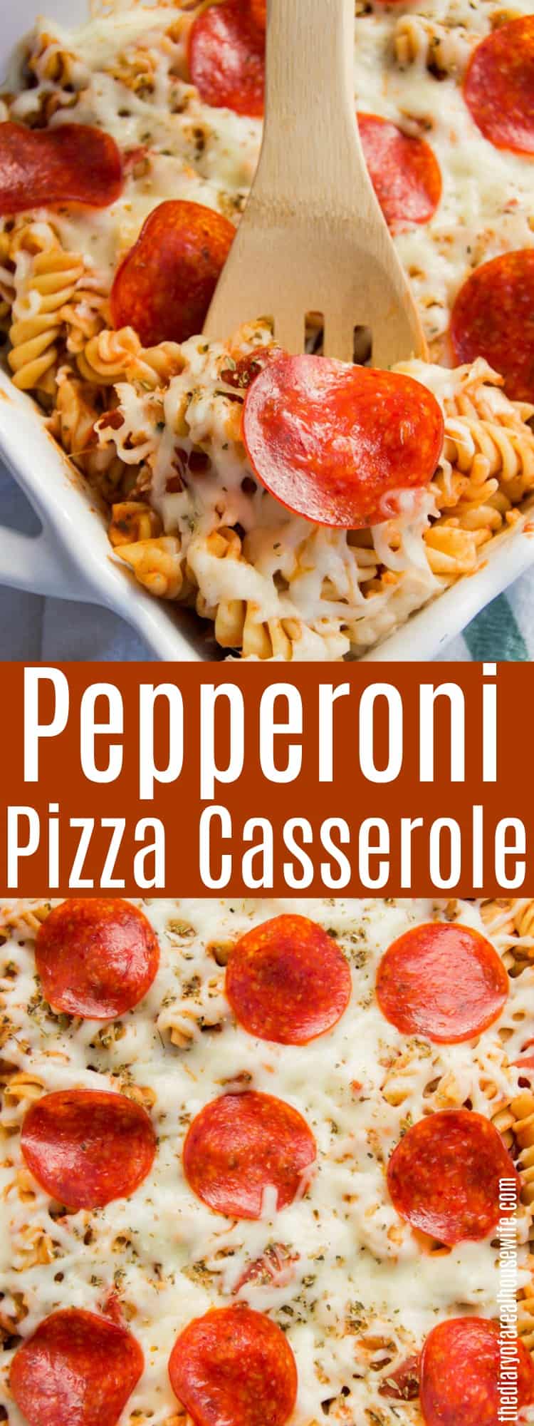 Pepperoni Pizza Casserole • The Diary of a Real Housewife