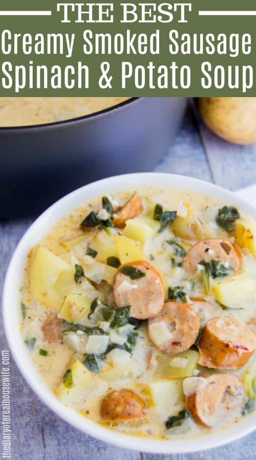 Creamy Smoked Sausage Spinach and Potato Soup dinner