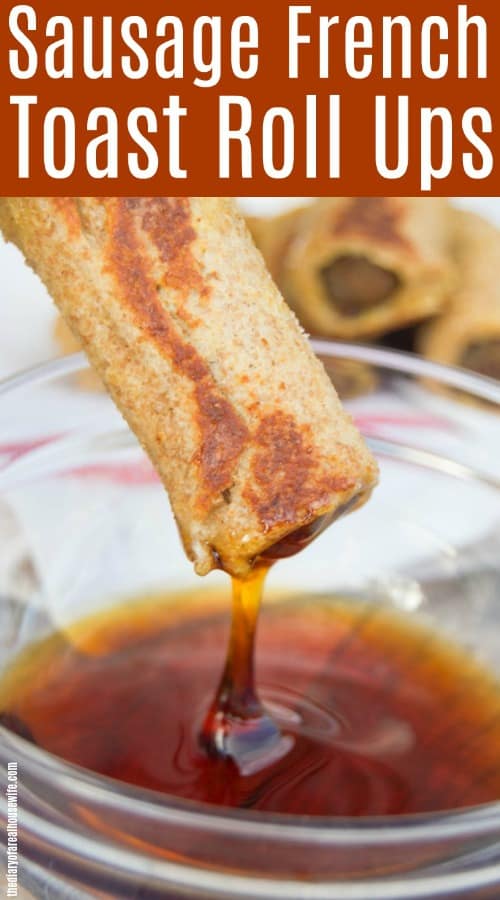 Sausage French Toast Roll Ups