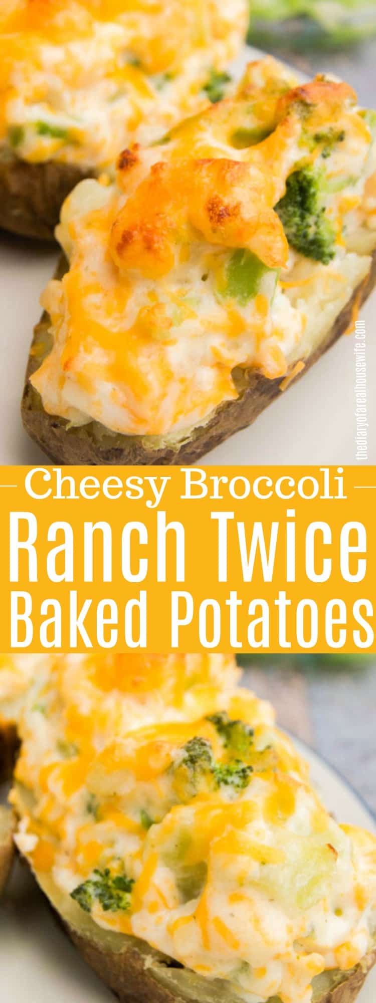 Cheesy Broccoli Ranch Twice Baked Potatoes • The Diary of a Real Housewife