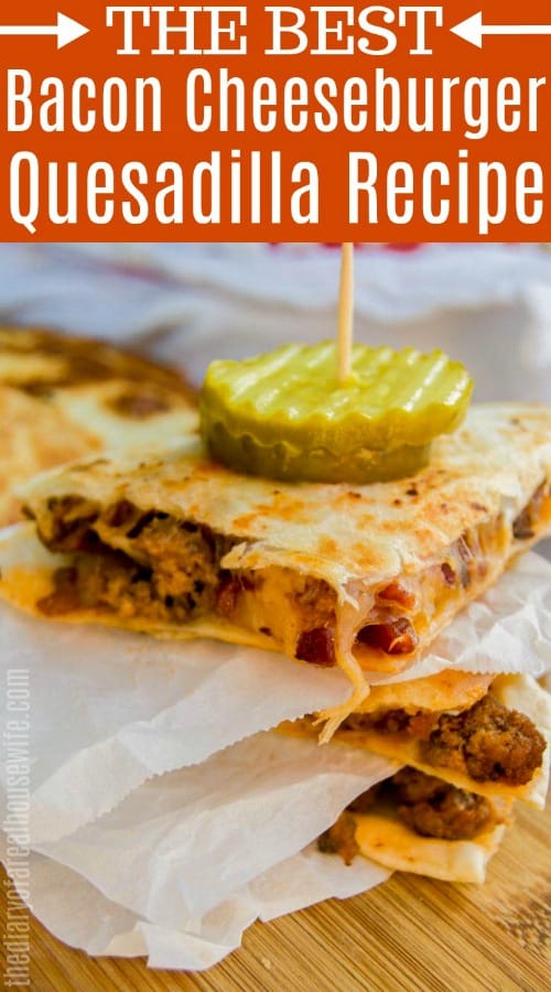 Bacon Cheeseburger Quesadilla