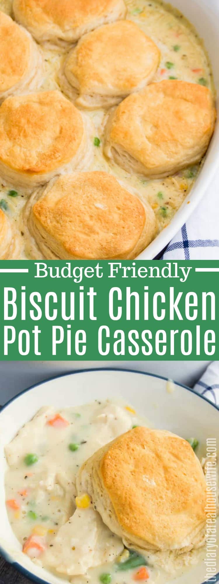 Biscuit Chicken Pot Pie Casserole - The Diary of a Real Housewife