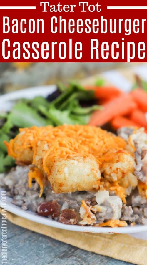 Tater Tot Bacon Cheeseburger Casserole